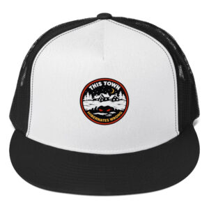 THIS TOWN HIBERNATES WRONG Trucker Cap