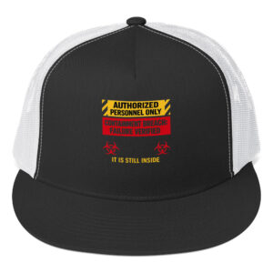 AUTHORIZED PERSONNEL ONLY (IT IS STILL INSIDE) Trucker Cap