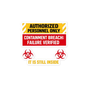 AUTHORIZED PERSONNEL ONLY (IT IS STILL INSIDE) Bubble-free stickers