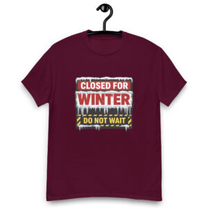 CLOSED FOR WINTER (DO NOT WAIT) Unisex classic tee