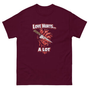 Love Hurts... A Lot Unisex classic tee