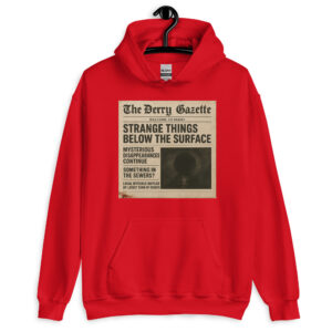 “The Derry Gazette” (Strange Things Below the Surface) Unisex Hoodie