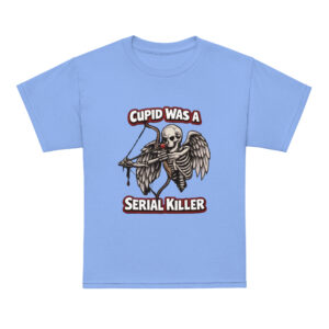 Cupid Was a Serial Killer Youth t-shirt
