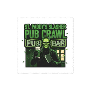 ST. PADDY’S SLASHER PUB CRAWL Bubble-free stickers