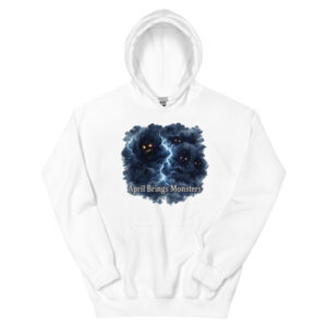 April Brings Monsters Unisex Hoodie