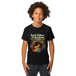 Don’t Follow the Rainbow Youth t-shirt