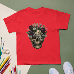 Bloom Where You're Buried Youth t-shirt