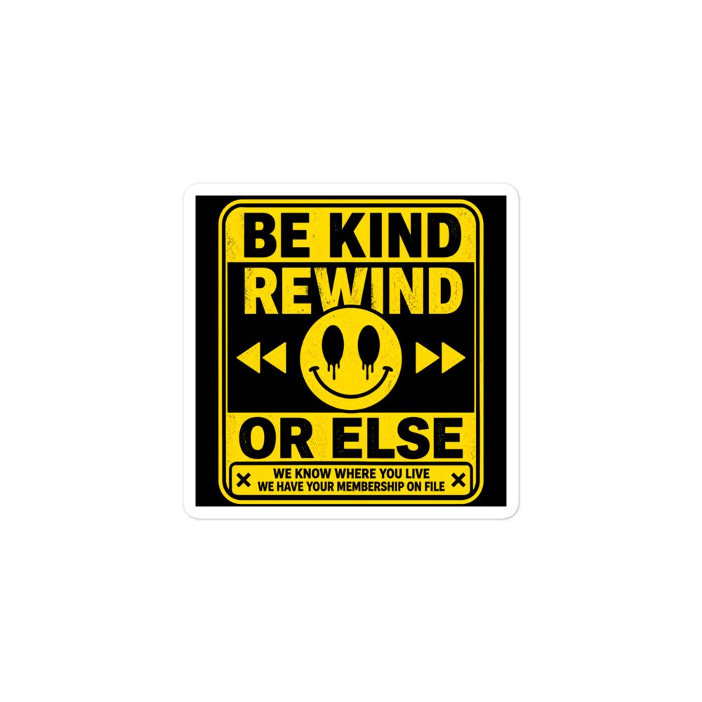 Be Kind, Rewind Forever (VHS Tape Retro Design) Bubble-free stickers