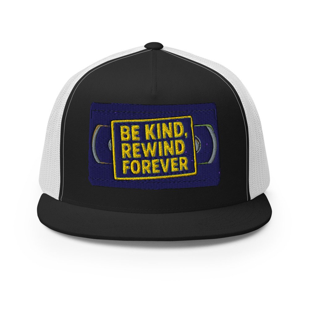 Be Kind, Rewind Forever Trucker Cap by Rare Plus Apparel