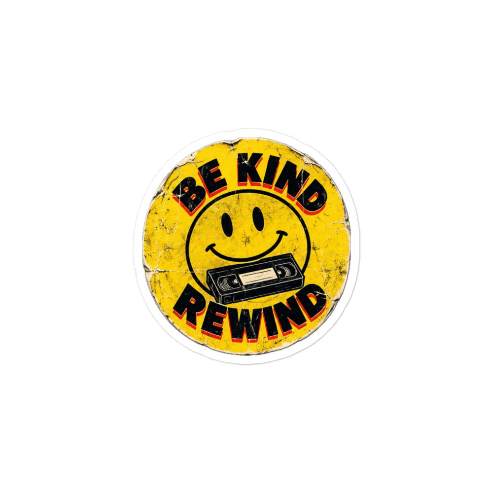 Be Kind Rewind Bubble-free stickers by Rare Plus Apparel