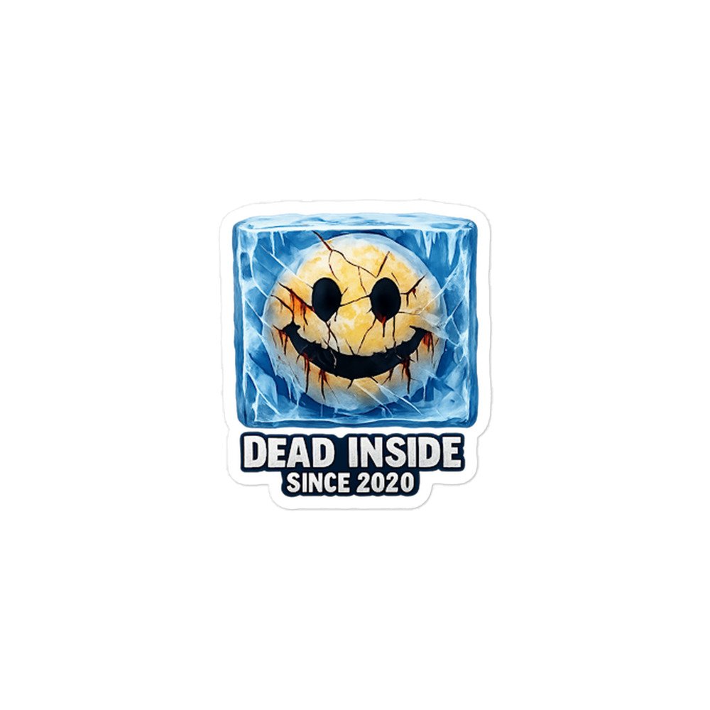 Dead Inside Since 2020 Bubble-free stickers by Rare Plus Apparel